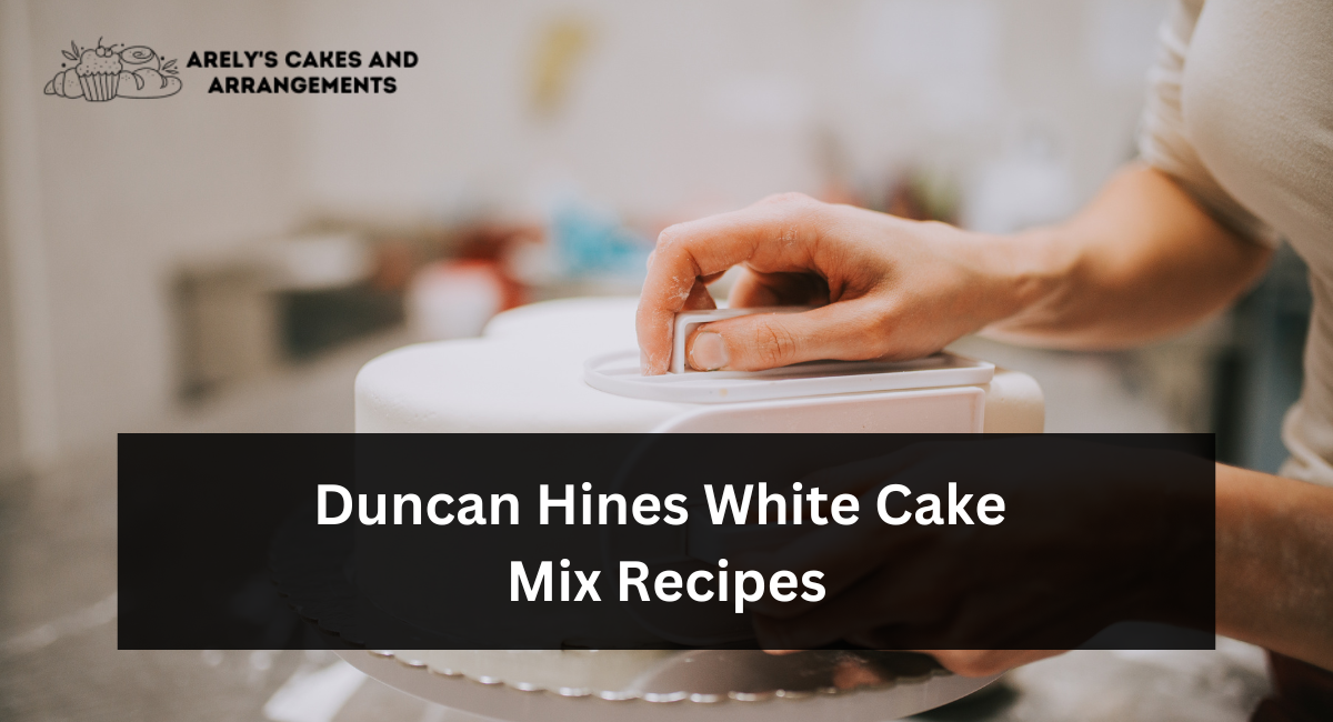 Duncan Hines White Cake Mix Recipes