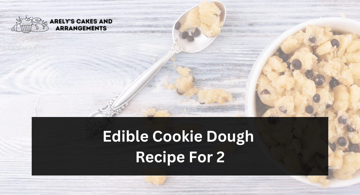 Edible Cookie Dough Recipe For 2
